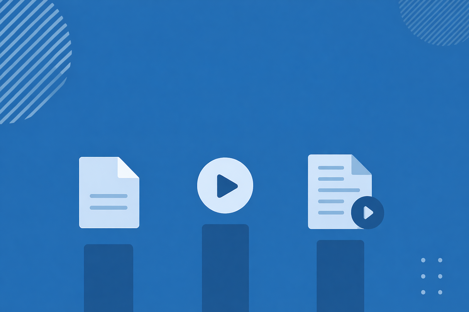 Blue gradient illustration showing three document-style icons on podiums, with a play button icon in the center, decorative striped semicircles in the corners, and no text.